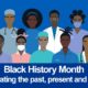 Black History Month: Celebrating the past, present and future.