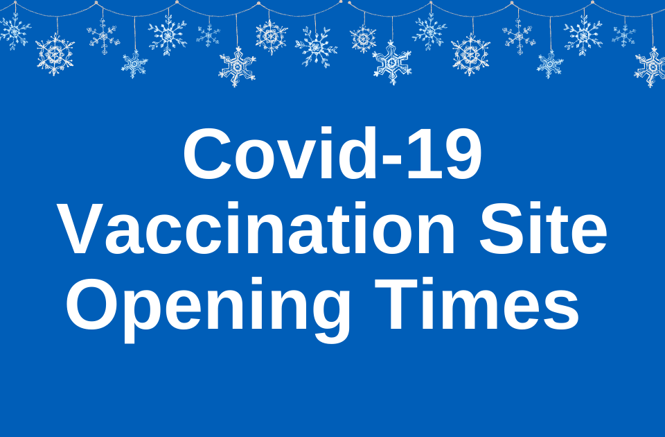 Vaccine site opening times